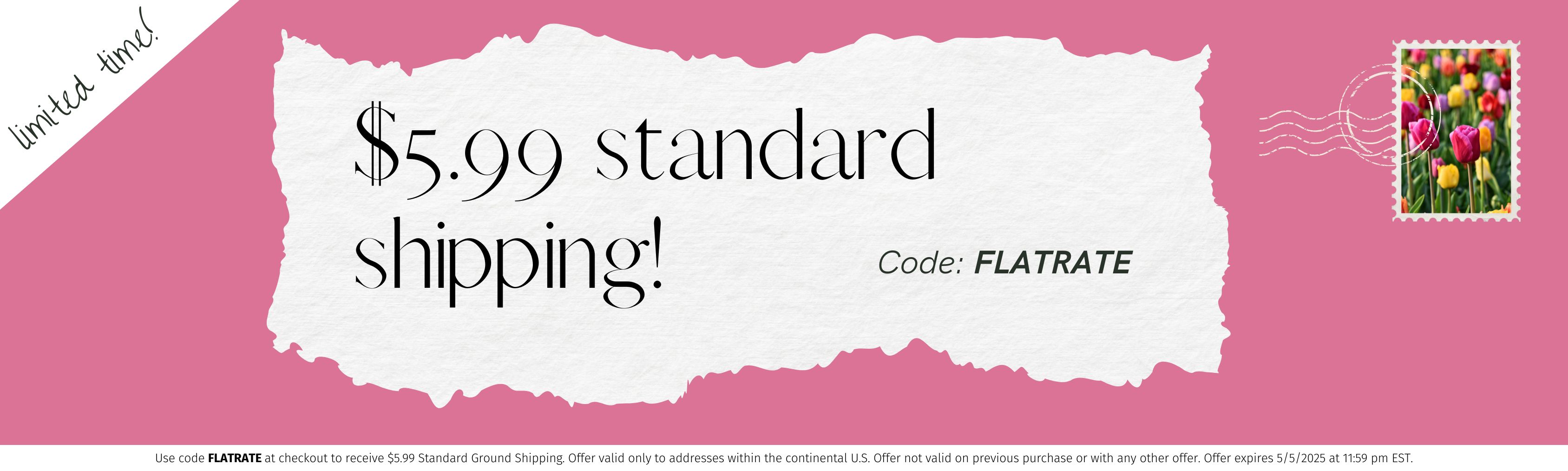 $5.99 shipping with code FLATRATE