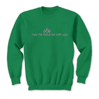 May the Forest Be With You Sweatshirt - 790014